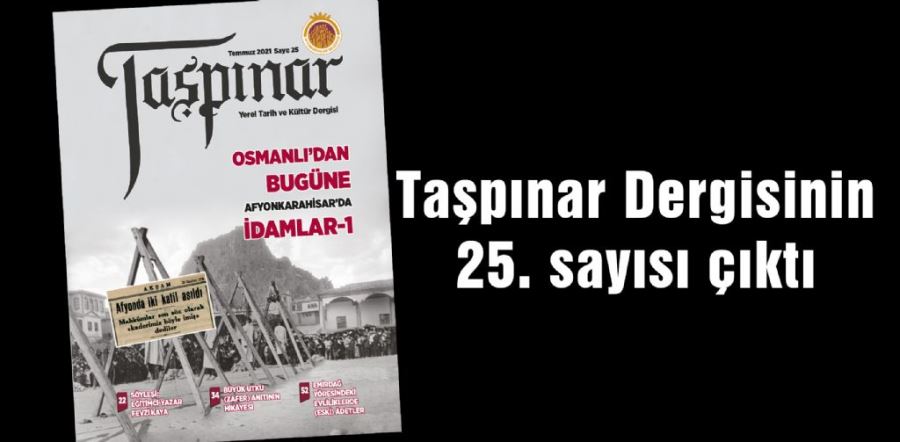 Taşpınar Dergisi’nin 25. sayısı çıktı