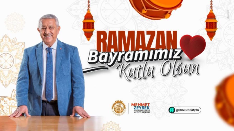 Başkan Zeybek’ten Ramazan Bayramı mesajı