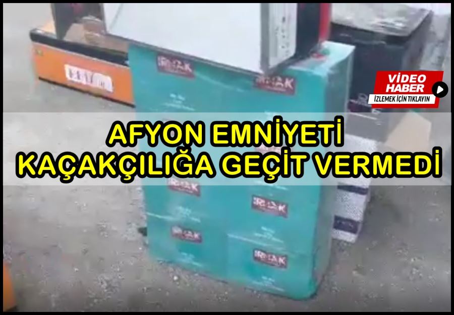 Afyon Emniyeti kaçakçılığa geçit vermedi