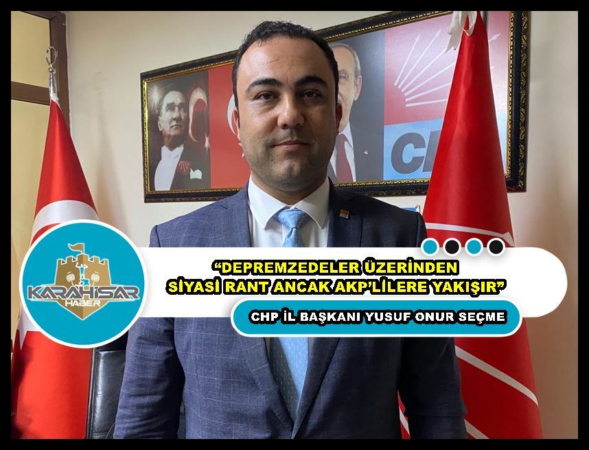 Seçme: “Depremzedeler üzerinden siyasi rant ancak AKP’lilere yakışır”