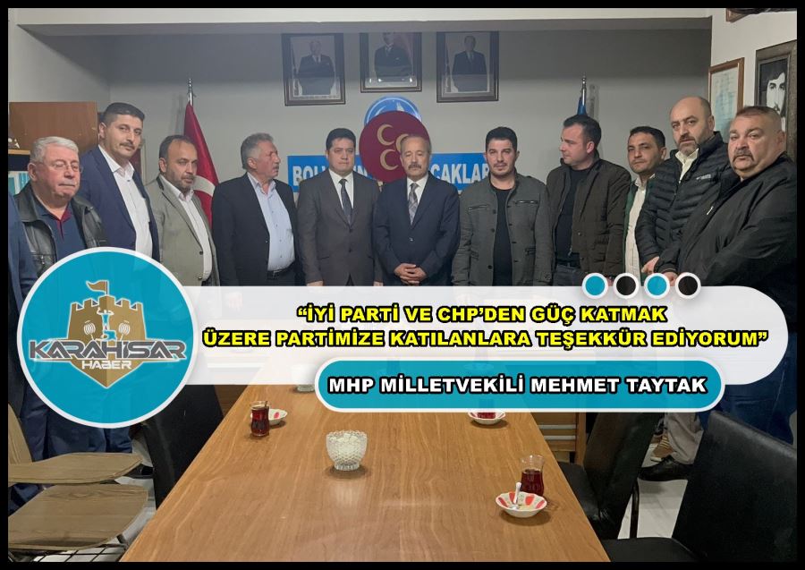 Taytak: “İYİ Parti ve CHP’den güç katmak üzere partimize katılanlara teşekkür ediyorum”