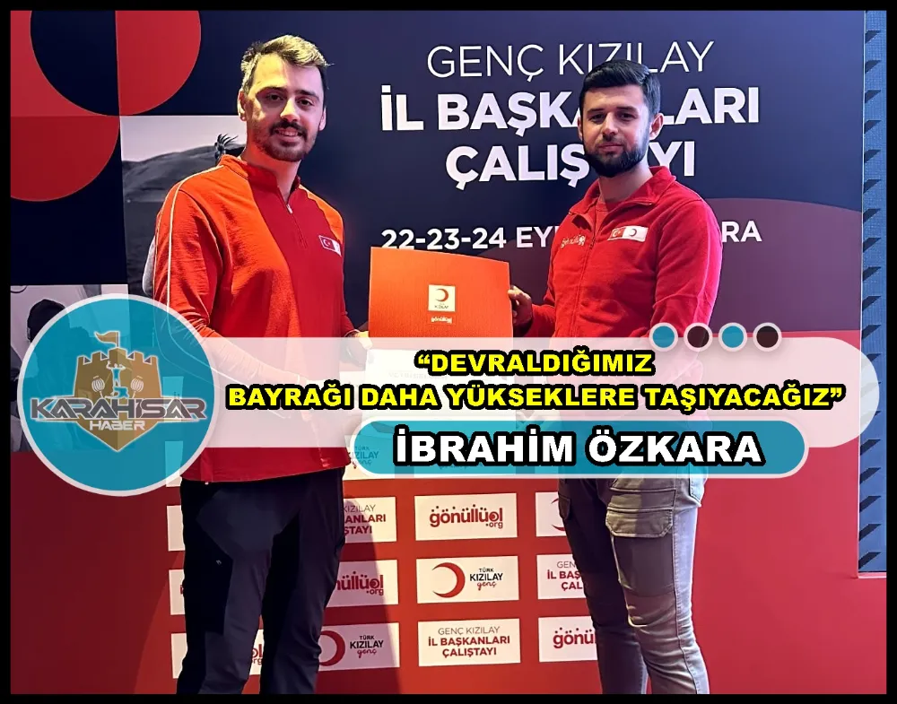 İbrahim Özkara: “Devraldığımız bayrağı daha yükseklere taşıyacağız”