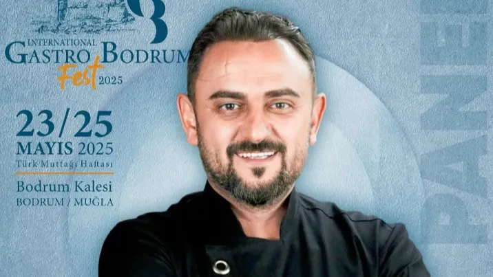 Gastro Bodrum Fest 2025’te Hamza Kalkan da Yer Alacak