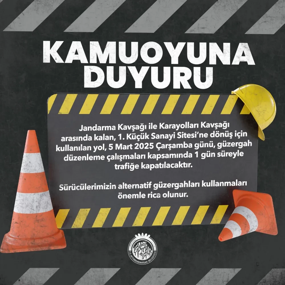 Afyonkarahisar’da Önemli Yol Düzenleme Çalışması: 1 Gün Süreyle Trafiğe Kapatılacak