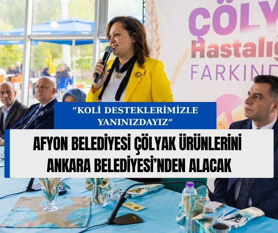 AFYON BELEDİYESİ ÇÖLYAK ÜRÜNLERİNİ ANKARA BELEDİYESİ’NDEN ALACAK