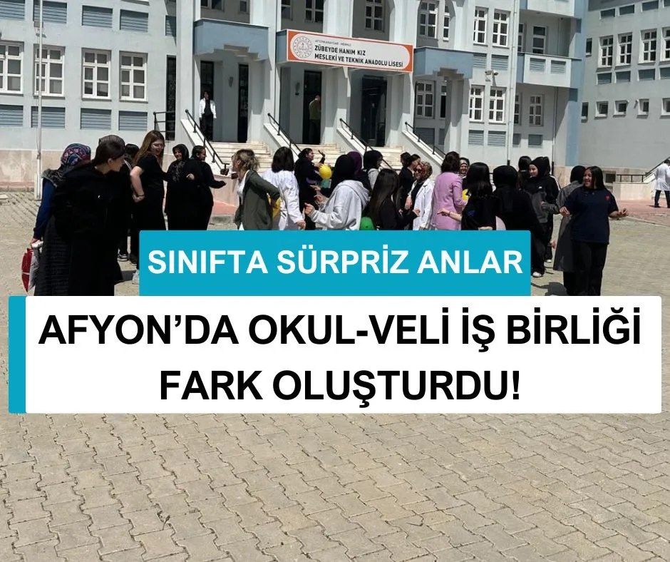 AFYON’DA OKUL-VELİ İŞ BİRLİĞİ FARK OLUŞTURDU! 