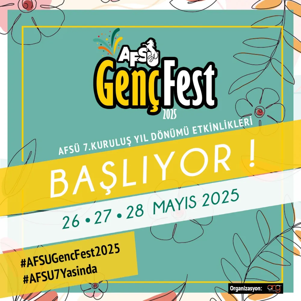 AFSÜFEST 2025 BAŞLIYOR! AFYONKARAHİSAR’DA GENÇLİK RÜZGARI ESECEK