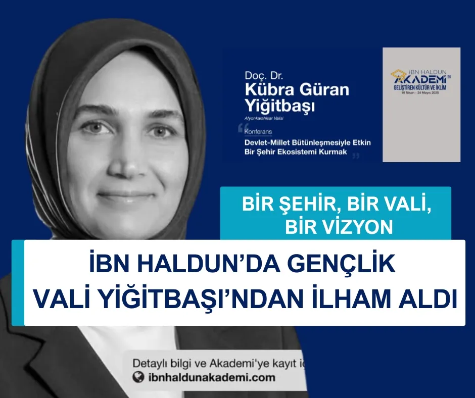 İBN HALDUN’DA GENÇLİK VALİ YİĞİTBAŞI’NDAN İLHAM ALDI