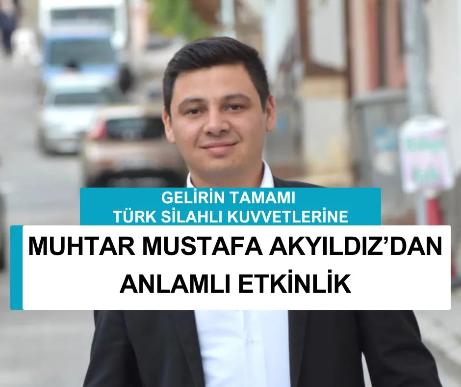 MUHTAR MUSTAFA AKYILDIZ’DAN ANLAMLI ETKİNLİK