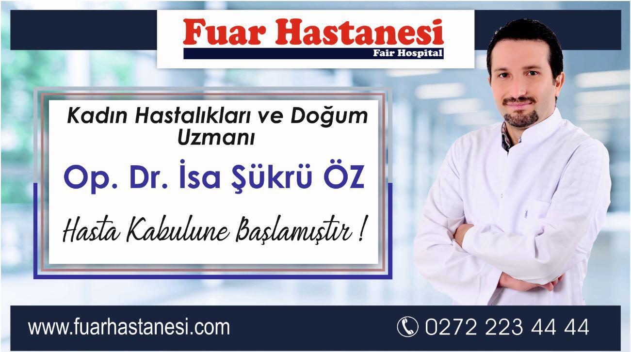 Op. Dr. İsa Şükrü Öz Hasta Kabulüne Başladı