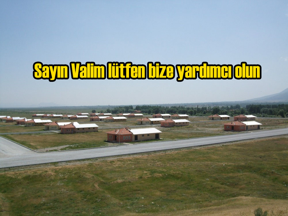 Sayın Valim lütfen bize yardımcı olun