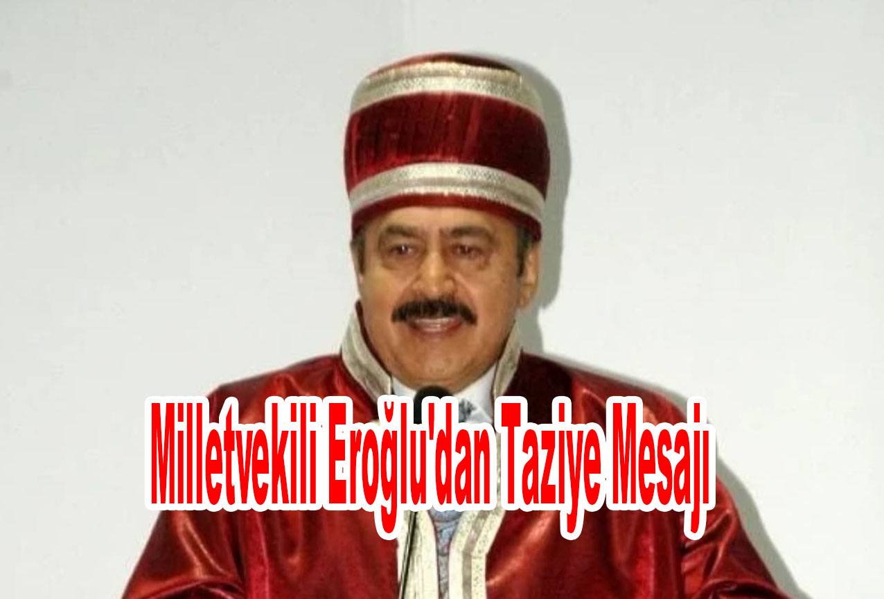 Milletvekili Eroğlu`dan Taziye Mesajı