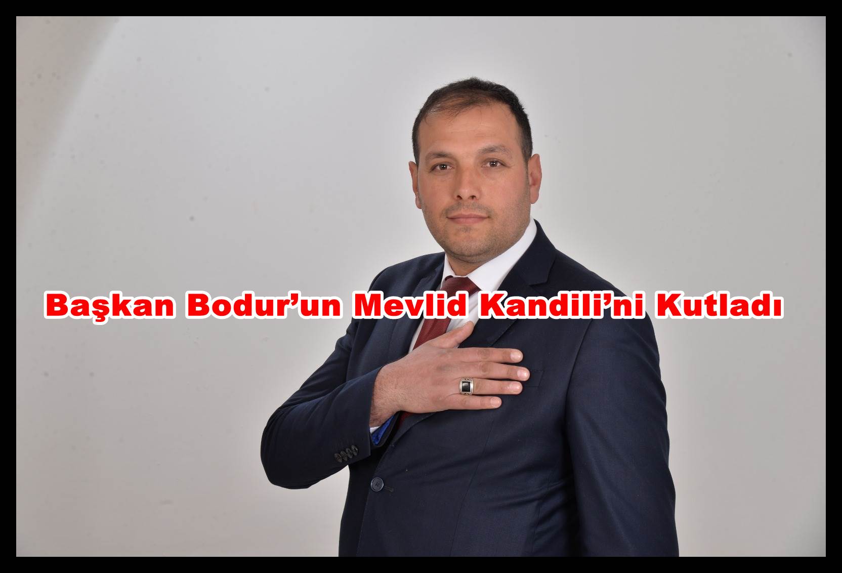 Başkan Bodur?un Mevlid Kandili?ni Kutladı