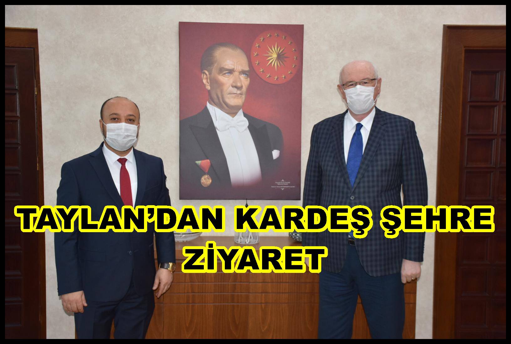 TAYLAN?DAN KARDEŞ ŞEHRE ZİYARET