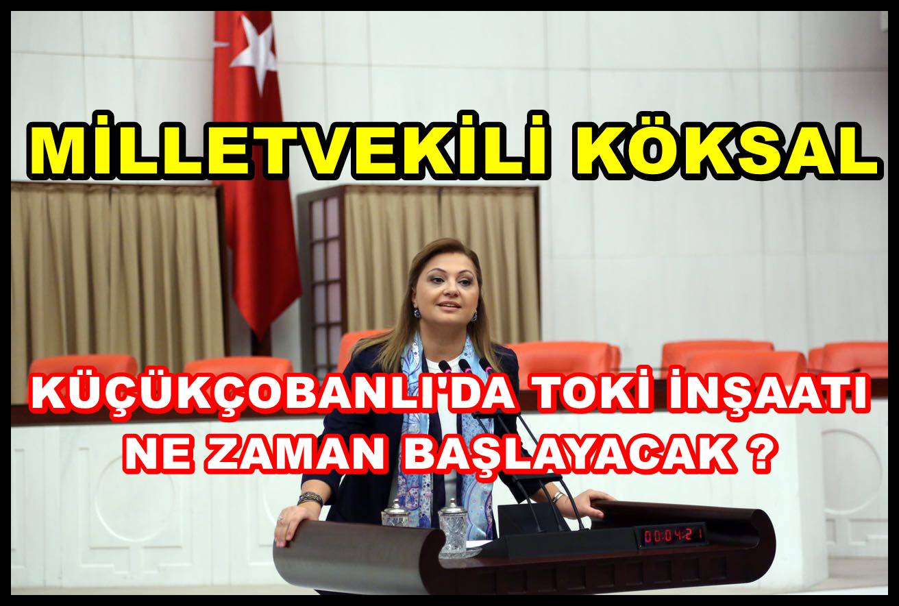 KÜÇÜKÇOBANLI`DA TOKİ İNŞAATI NE ZAMAN BAŞLAYACAK ?