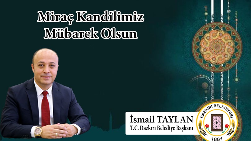 Başkan Taylan?dan Miraç Kandili mesajı