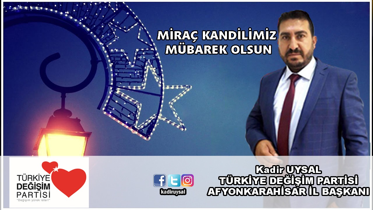 TDP İl Başkanı Uysal?dan Miraç Kandili mesajı