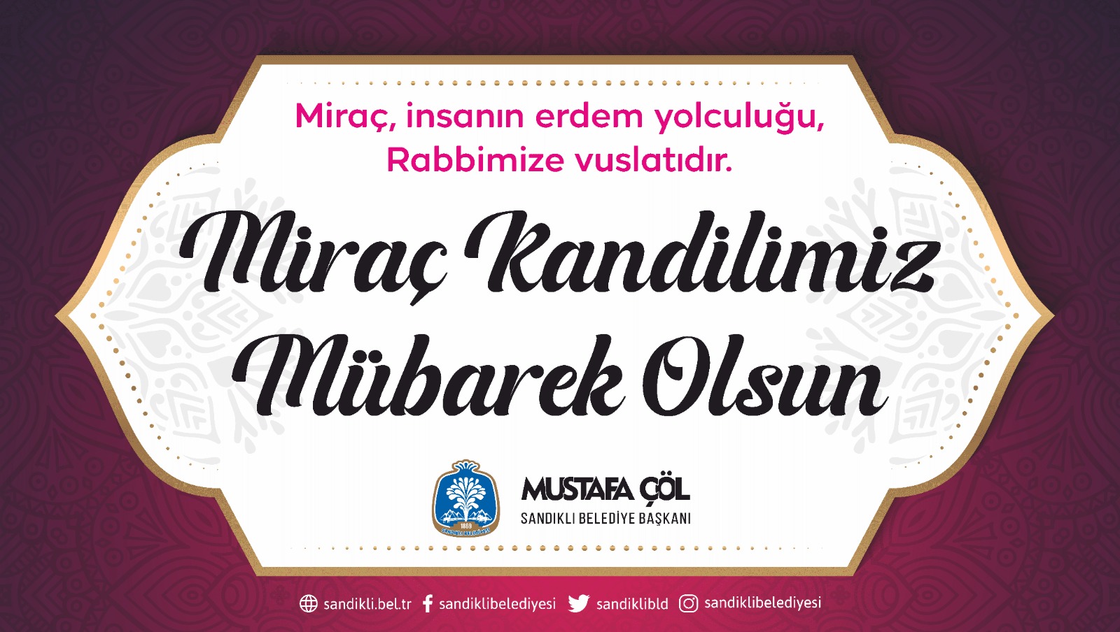 Başkan Mustafa Çöl?den Miraç Kandili mesajı