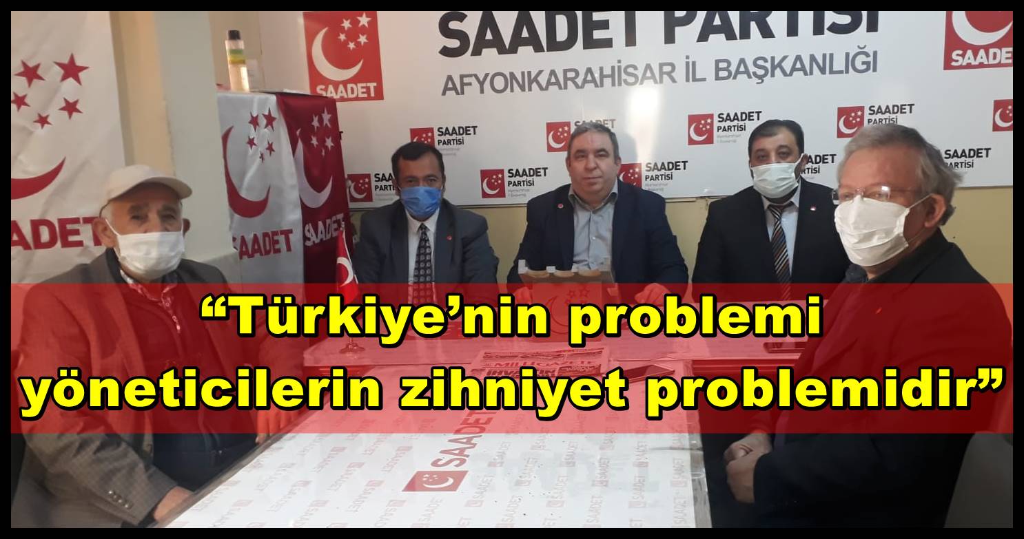 ?Türkiye?nin problemi yöneticilerin zihniyet problemidir?