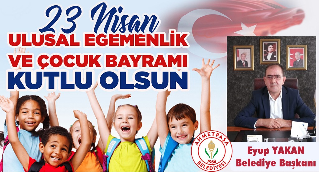 Başkan Yakan?dan 23 Nisan mesajı